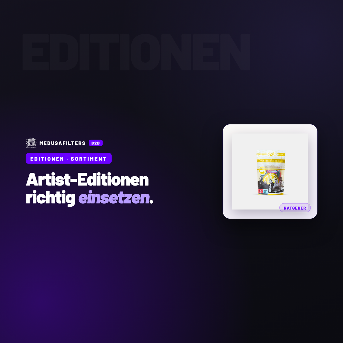 EDITIONEN – SORTIMENT: Artist- & Lizenz-Editionen im Sortiment: wann sie sich für Händler lohnen – Ratgeber für Händler, Medusafilters B2B