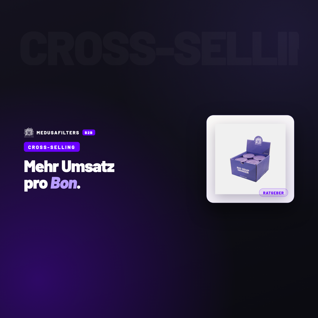 CROSS-SELLING: Cross-Selling im Raucherzubehör: Filter, Papers und Grinder klug kombinieren – Ratgeber für Händler, Medusafilters B2B