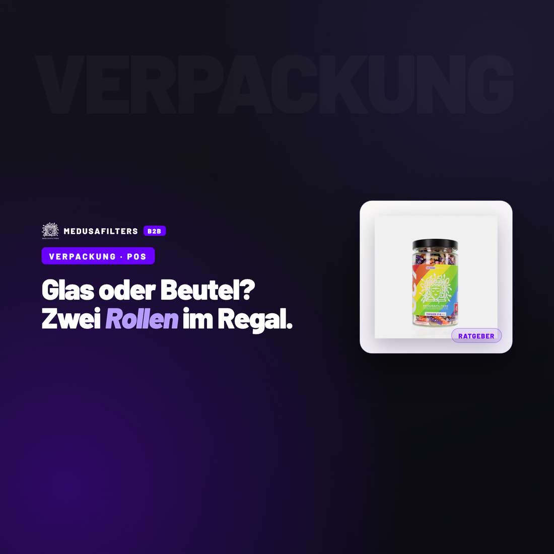 VERPACKUNG – POS: Glas oder Beutel? Verpackungsformen im Regal richtig einsetzen – Ratgeber für Händler, Medusafilters B2B