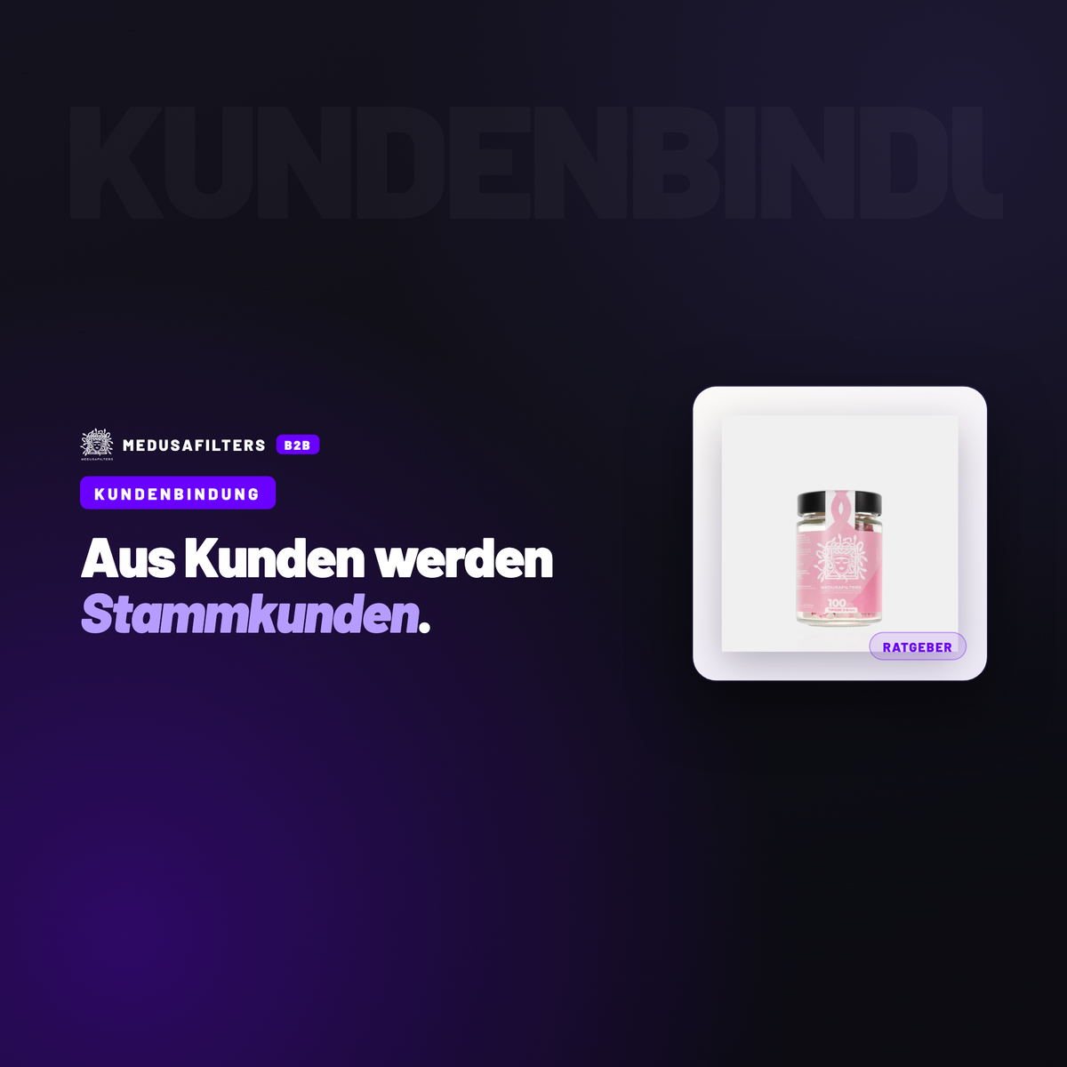 KUNDENBINDUNG: Kundenbindung im Headshop: so baust du Stammkunden auf – Ratgeber für Händler, Medusafilters B2B