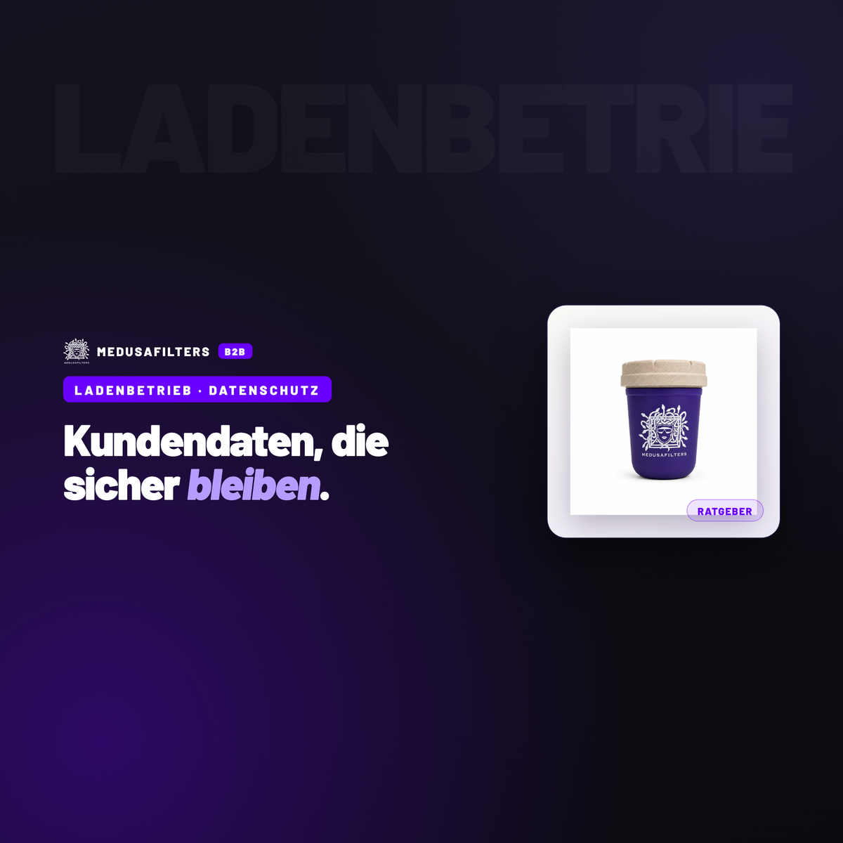 LADENBETRIEB – DATENSCHUTZ: Kundendaten im Laden: was erlaubt ist und was nicht – Ratgeber für Händler, Medusafilters B2B