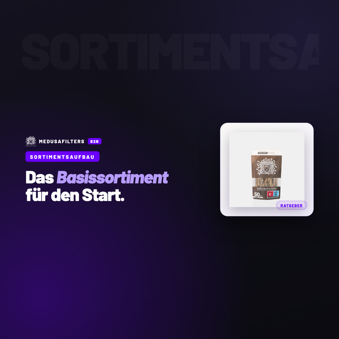 SORTIMENTSAUFBAU: Sortimentsaufbau: Das Basissortiment Raucherzubehör für den Start – Ratgeber für Händler, Medusafilters B2B