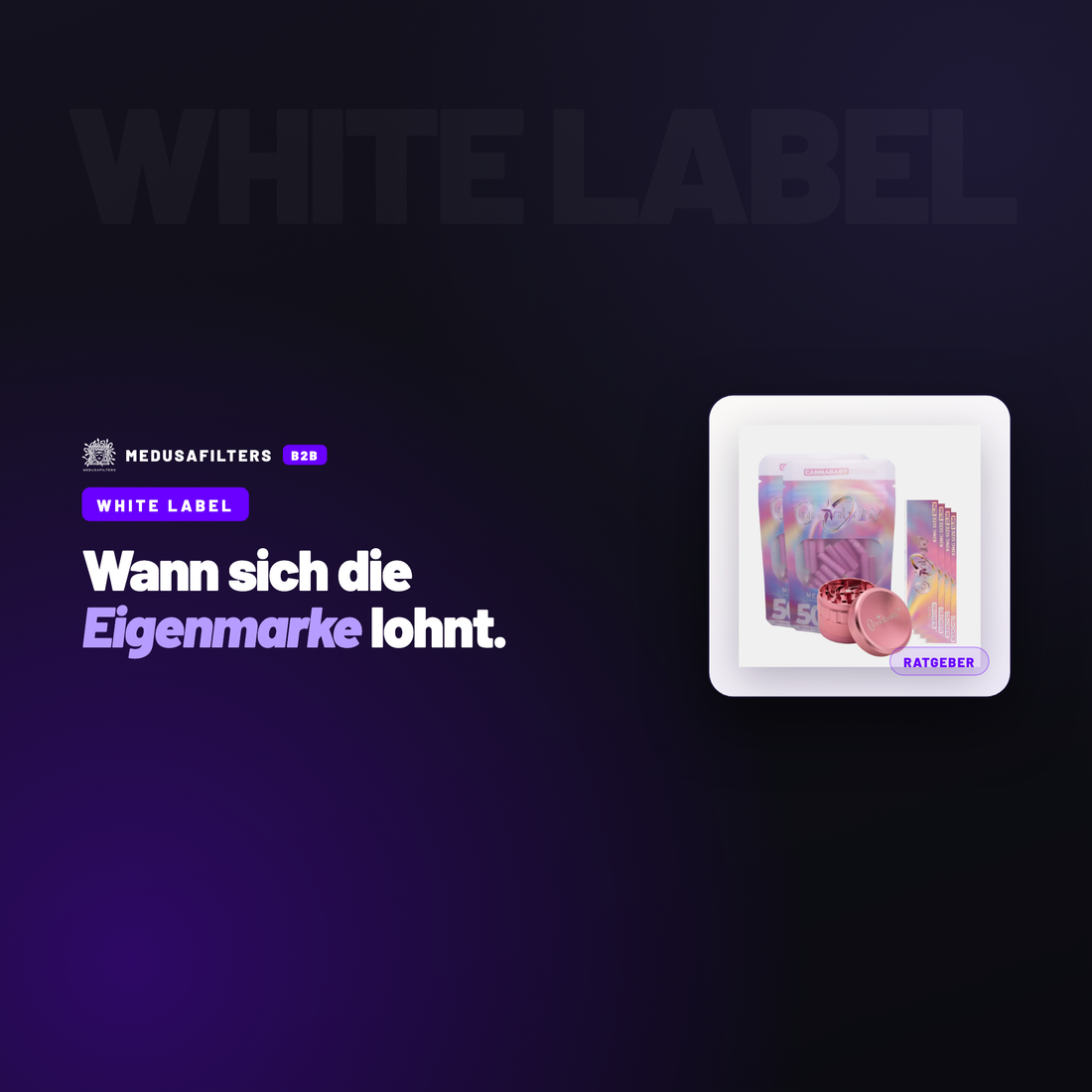 WHITE LABEL: Eigenmarke im Raucherzubehör: Wann sich White Label für Händler lohnt – Ratgeber für Händler, Medusafilters B2B